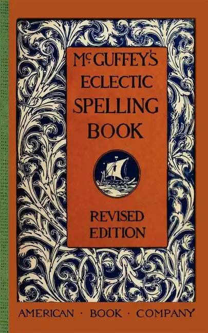 McGuffey's Eclectic Spelling Book - Paperback