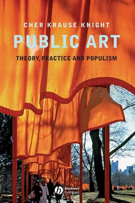 Public Art: Theory, Practice and Populism - Paperback