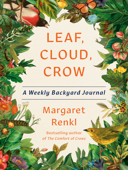 Leaf, Cloud, Crow: A Weekly Backyard Journal - Hardcover