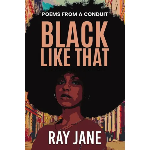Black Like That: Poems from a Conduit - Paperback