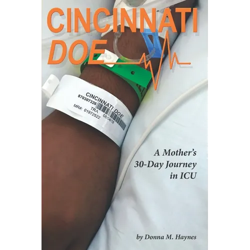 Cincinnati Doe: A Mother's 30-Day Journey in ICU - Paperback