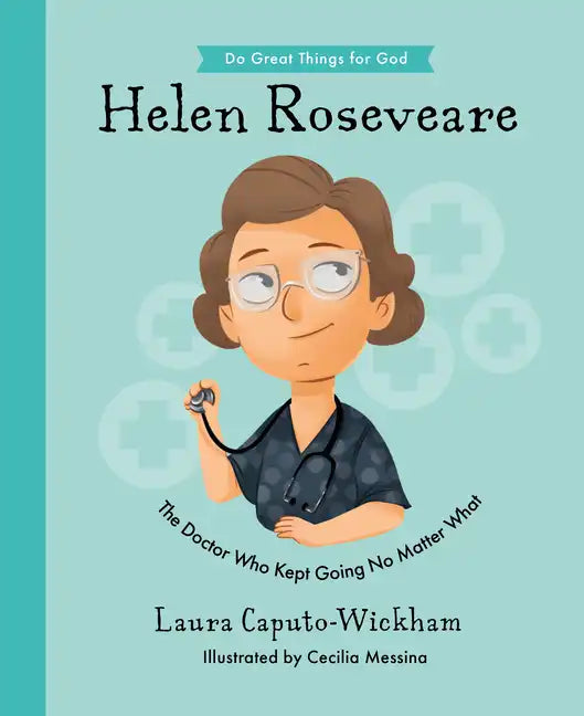 Helen Roseveare: The Doctor Who Kept Going No Matter What - Hardcover