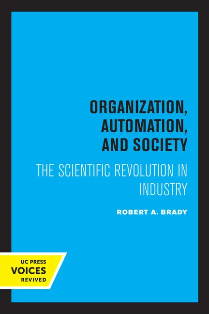 Organization, Automation, and Society: The Scientific Revolution in Industry - Paperback