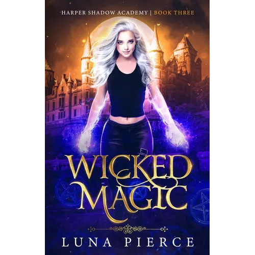 Wicked Magic: Harper Shadow Academy (Book Three) - Paperback