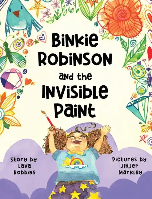 Binkie Robinson and the Invisible Paint - Hardcover