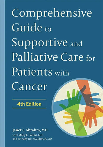 Comprehensive Guide to Supportive and Palliative Care for Patients with Cancer - Hardcover