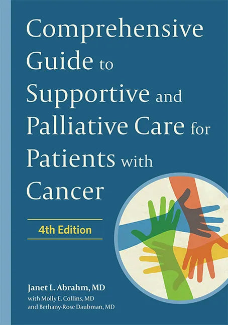 Comprehensive Guide to Supportive and Palliative Care for Patients with Cancer - Hardcover