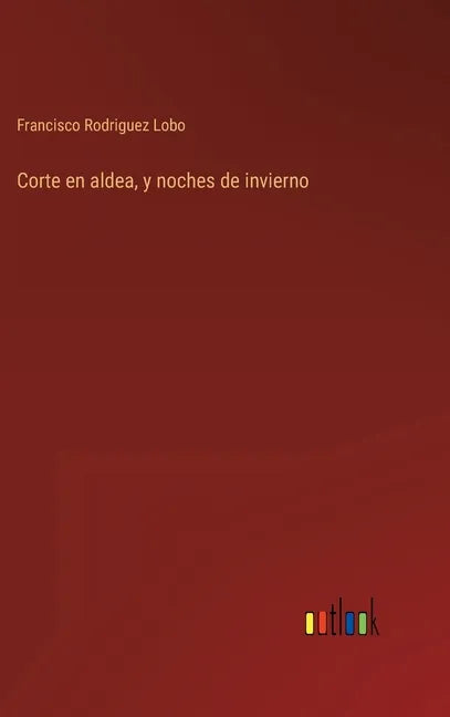 Corte en aldea, y noches de invierno - Hardcover