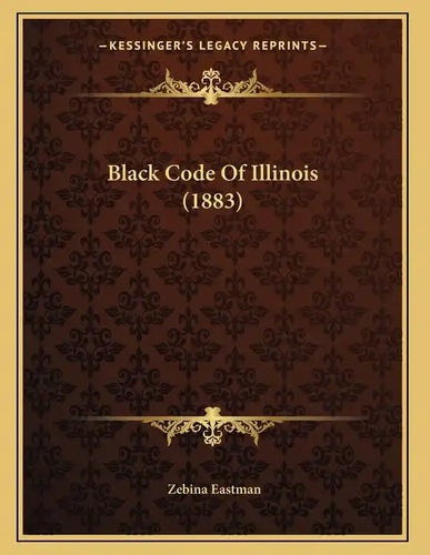 Black Code Of Illinois (1883) - Paperback