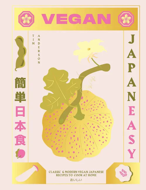 Vegan Japaneasy: Over 80 Delicious Plant-Based Japanese Recipes - Hardcover