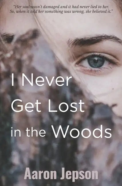 I Never Get Lost in the Woods - Paperback