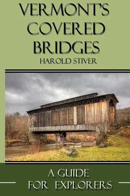 Vermont's Covered Bridges - Paperback