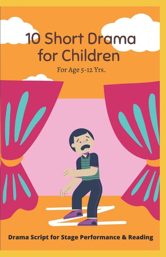 10 Short Drama for Children: For Reading and Performance - Paperback