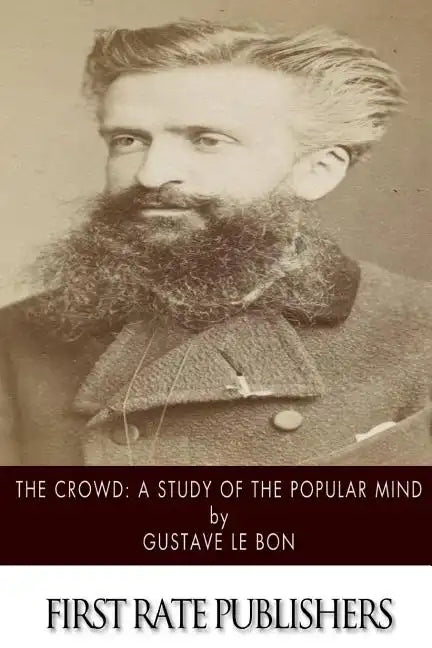 The Crowd: A Study of the Popular Mind - Paperback
