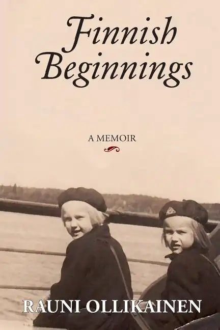 Finnish Beginnings: Memoir - A Childhood in Finland - Paperback