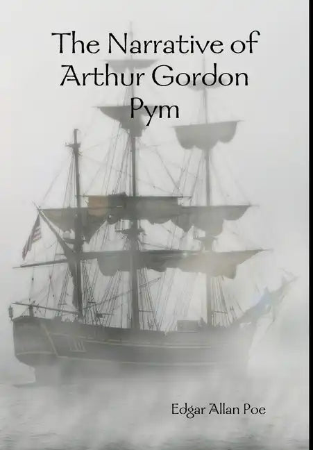 The Narrative of Arthur Gordon Pym - Hardcover
