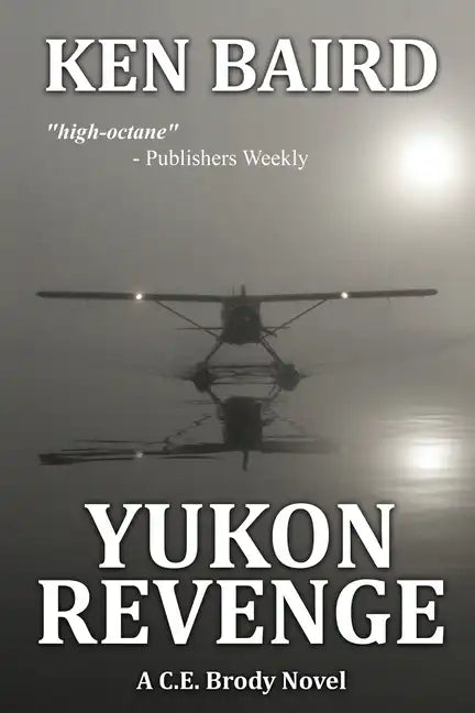 Yukon Revenge: A C.E. Brody Novel - Paperback