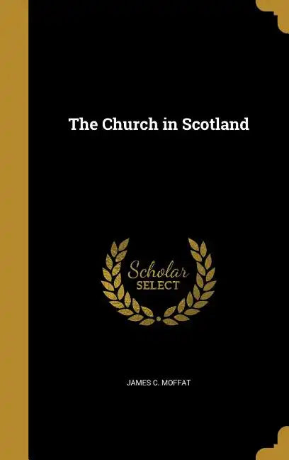 The Church in Scotland - Hardcover