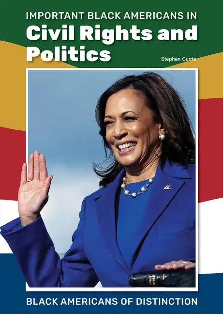 Important Black Americans in Civil Rights and Politics - Hardcover