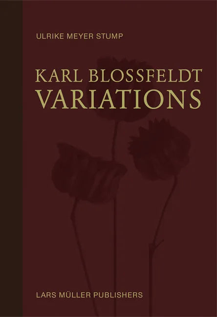 Karl Blossfeldt: Variations - Hardcover