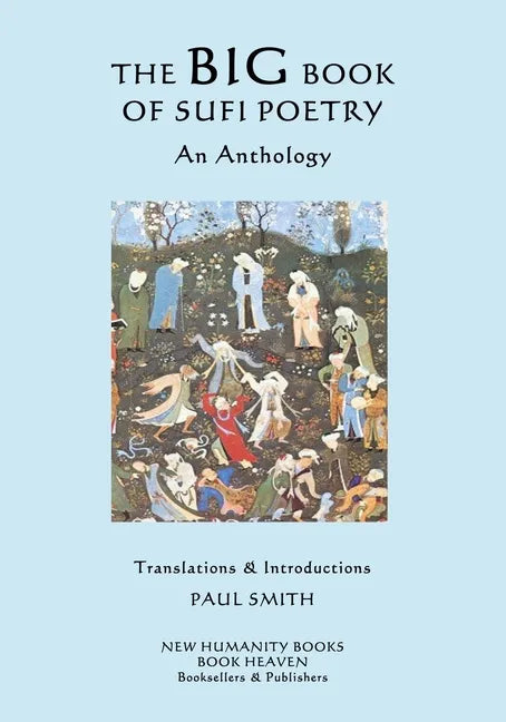 The Big Book of Sufi Poetry: An Anthology - Paperback