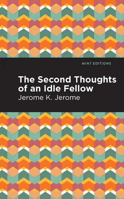 Second Thoughts of an Idle Fellow - Hardcover