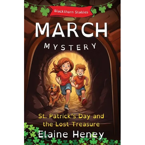 St. Patrick's Day and the Lost Treasure Blackthorn Stables March Mystery - Dyslexia Friendly - Paperback