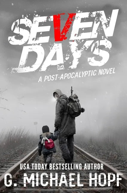 Seven Days: A Post Apocalyptic Novel - Paperback