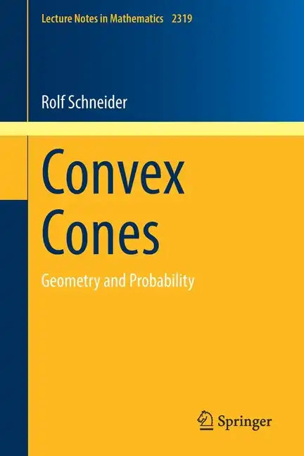 Convex Cones: Geometry and Probability - Paperback