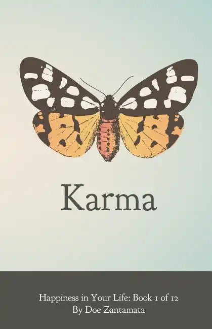 Happiness in Your Life - Book One: Karma - Paperback
