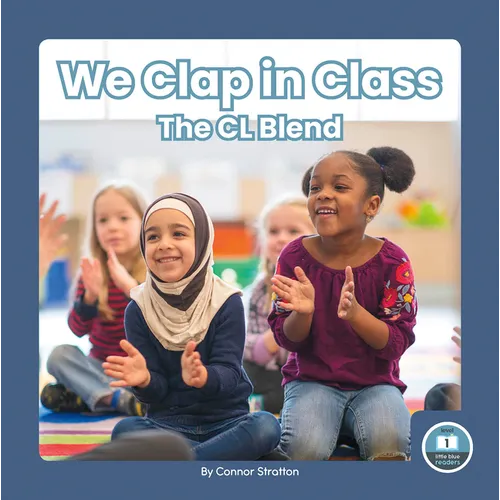 We Clap in Class: The CL Blend - Paperback