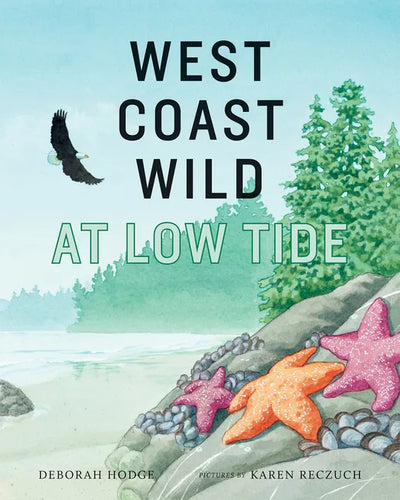 West Coast Wild at Low Tide - Hardcover