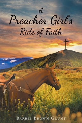 A Preacher Girl's Ride of Faith - Paperback