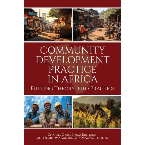 Community Development Practice in Africa: Putting Theory Into Practice - Paperback