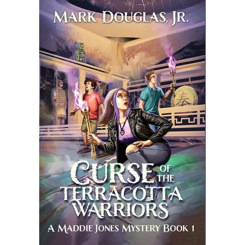 Curse of the Terracotta Warriors: A Maddie Jones Mystery, Book 1 - Hardcover
