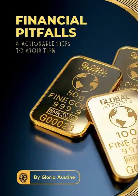 Financial Pitfalls & Actionable Steps To Avoid Them - Paperback