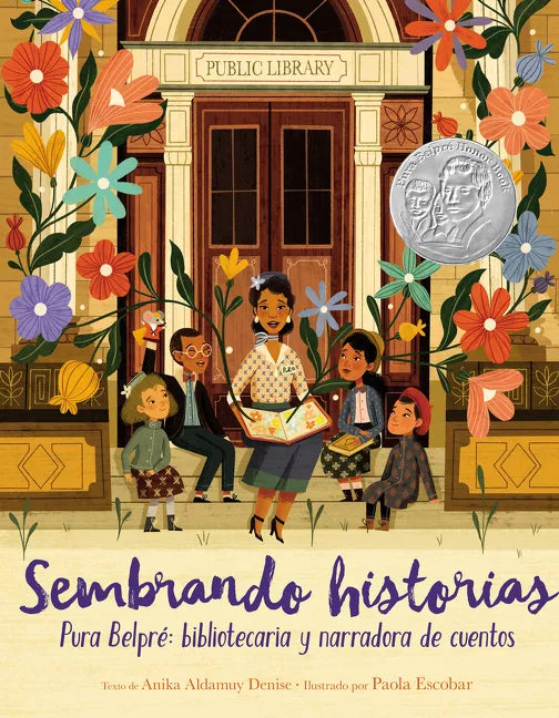 Sembrando Historias: Pura Belpré Bibliotecaria y Narradora de Cuentos = Planting Stories - Hardcover