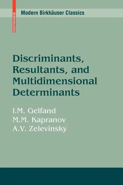 Discriminants, Resultants, and Multidimensional Determinants - Paperback