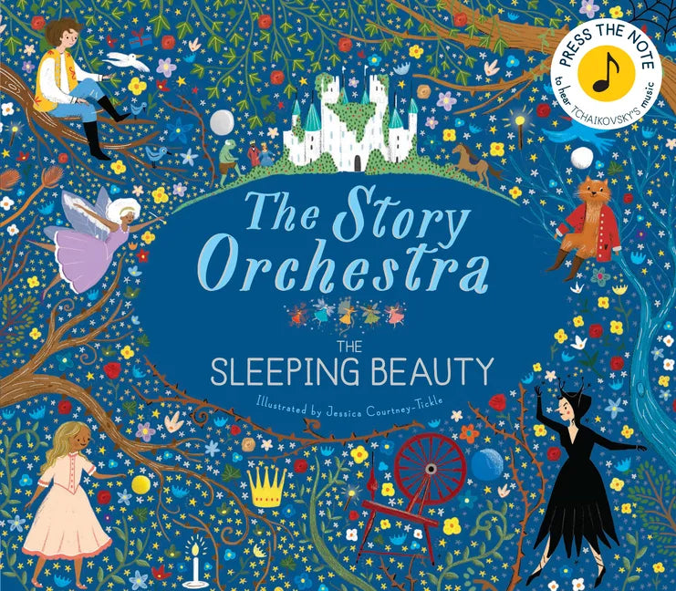 The Story Orchestra: The Sleeping Beauty: Press the Note to Hear Tchaikovsky's Music - Hardcover