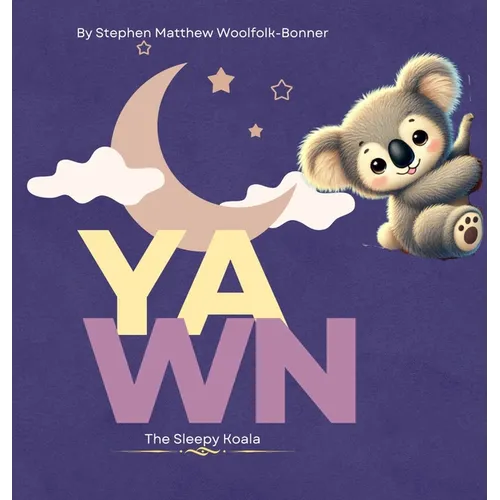 Yawn the Sleepy Koala - Hardcover