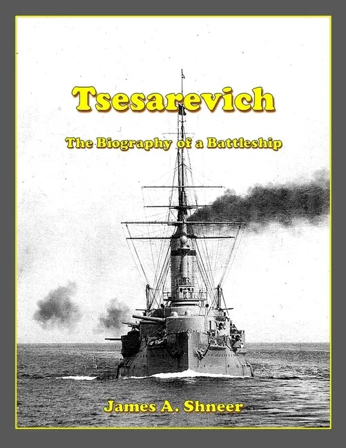Tsesarevich: The Biography of a Battleship - Paperback