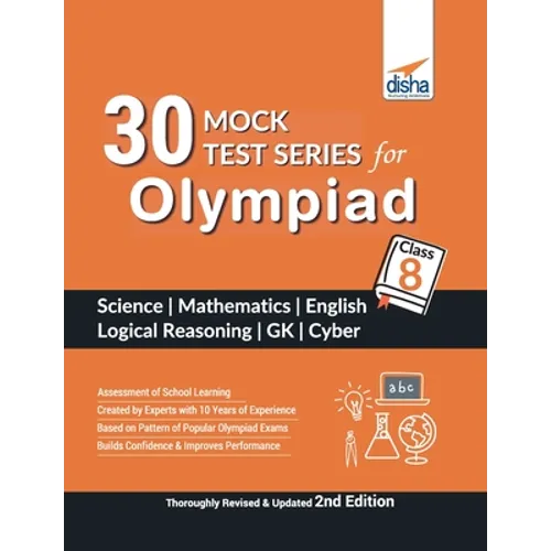 30 Mock Test Series for Olympiads Class 8 Science, Mathematics, English, Logical Reasoning, GK & Cyber 2nd Edition - Paperback