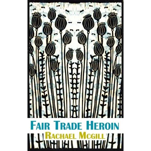 Fair Trade Heroin - Paperback