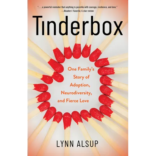 Tinderbox: One Family's Story of Adoption, Neurodiversity, and Fierce Love - Paperback