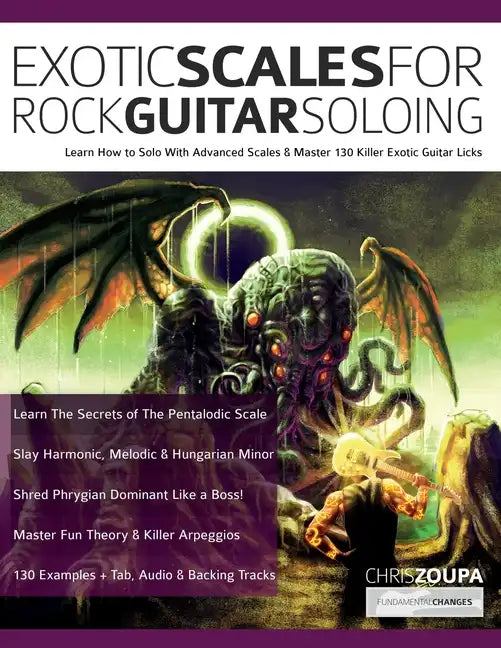 Exotic Scales for Rock Guitar Soloing - Paperback