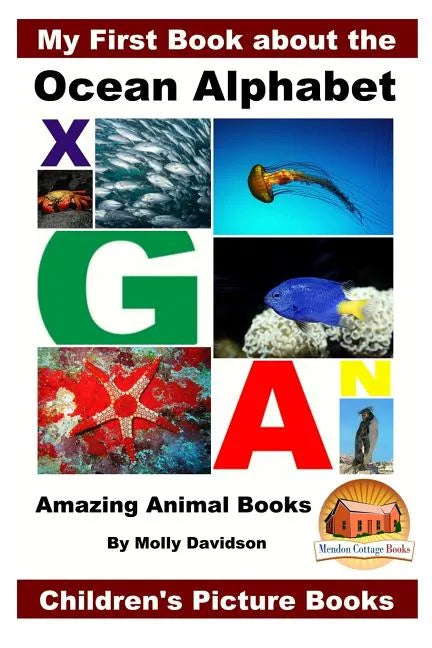My First Book about the Ocean Alphabet - Amazing Animal Books - Children's Picture Books - Paperback