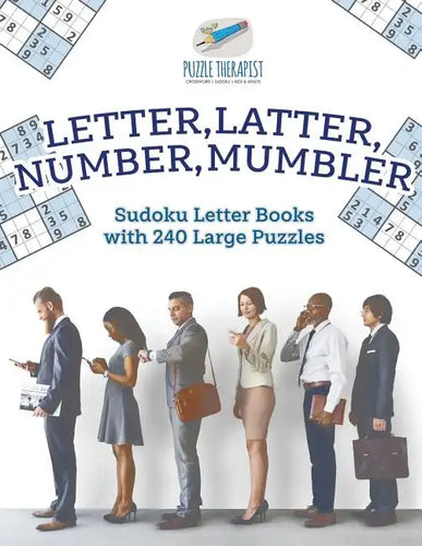 Letter, Latter, Number, Mumbler Sudoku Letter Books with 240 Large Puzzles - Paperback