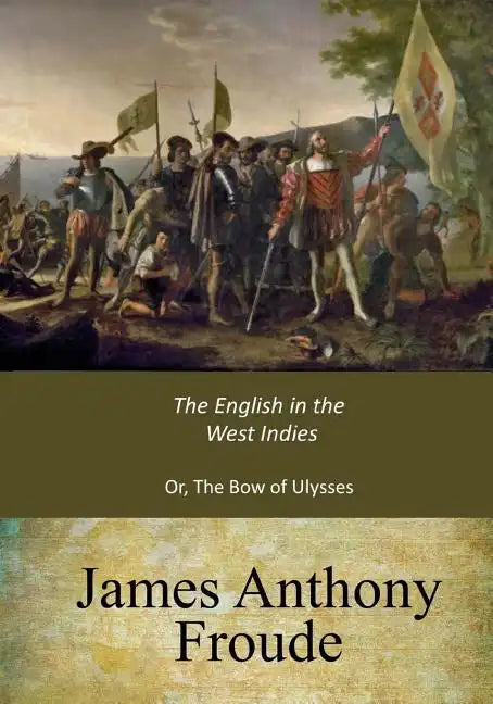 The English in the West Indies - Paperback