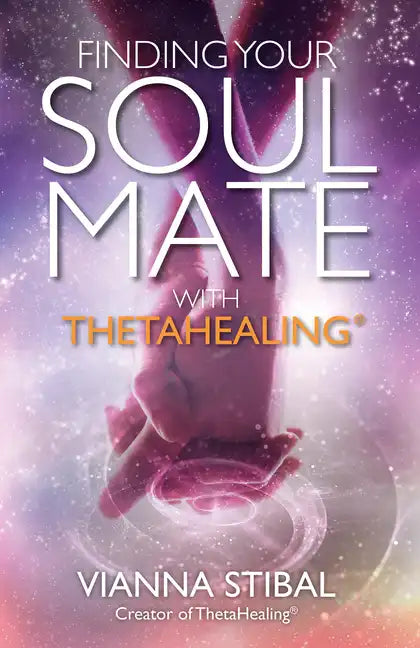 Finding Your Soul Mate with Thetahealing(r) - Paperback