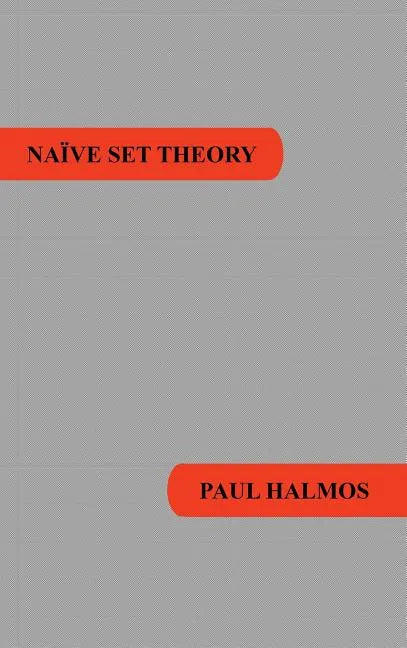 Naive Set Theory - Hardcover